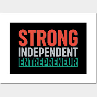 Strong Independent Entrepreneur Posters and Art